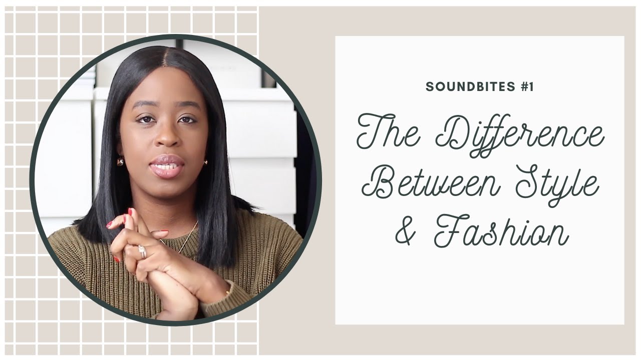 SOUNDBITES #1: THE DIFFERENCE BETWEEN FASHION & STYLE | INSPIRED BY IDA |