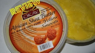 Review Of Okay African Shea Butter All Natural 100 Pure Natural Hair Love4debody Youtube