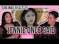Siblings react to BLACKPINK's Jennie Once Said.... | REACTION