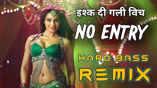 No Entry Song Dj Remix Hard Bass | Vibration Punch Mix | Dj Parveen Saini Mahendergarh