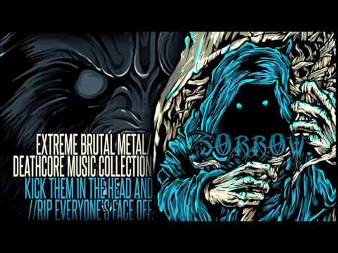 Extreme Brutal Metal/Deathcore Music Collection II [Sorrow ...