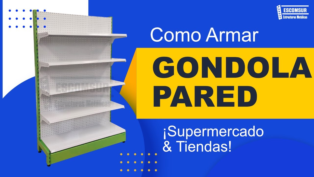 Cómo Armar una Góndola Pared para Supermercados | Tutorial Paso a Paso 🛠️