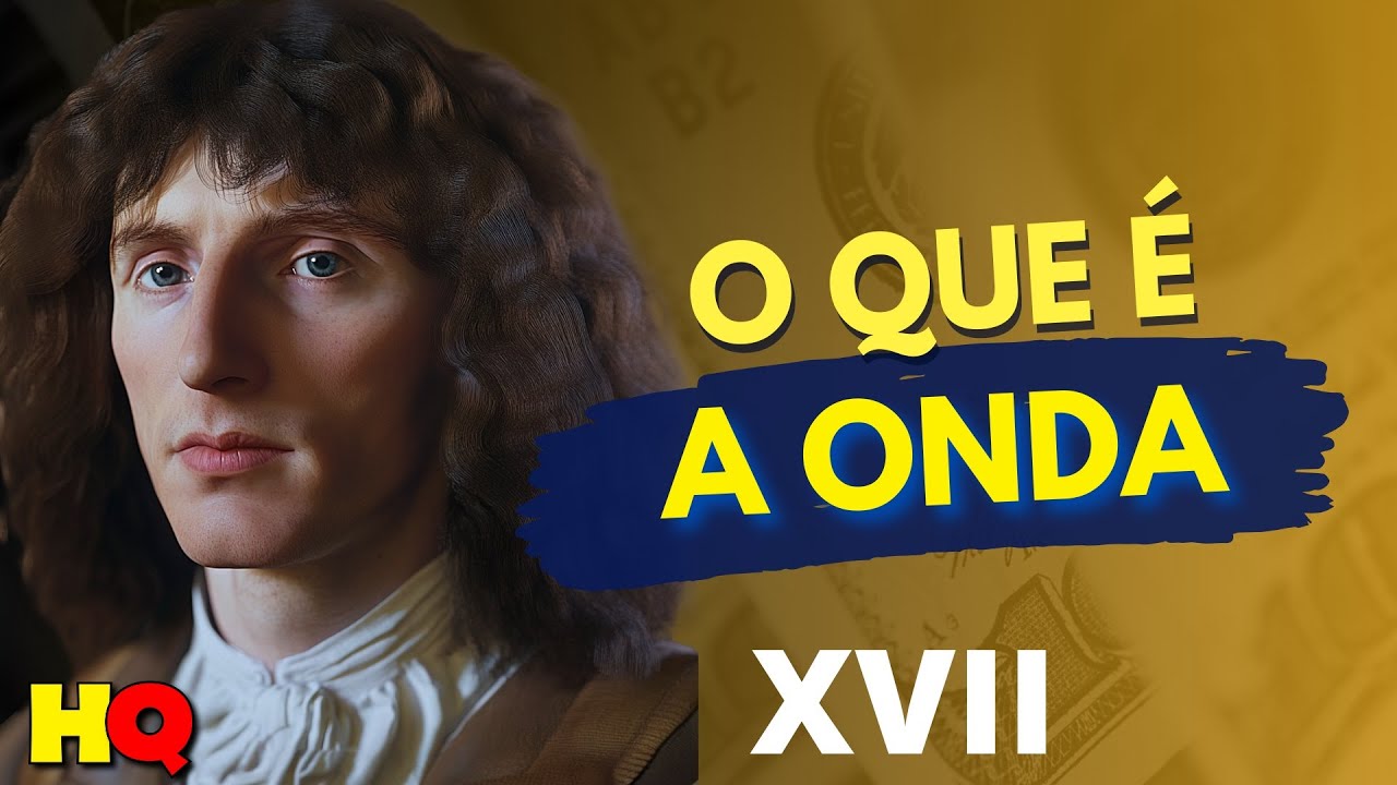 O que é uma Onda? - Christiaan Huygens