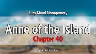 Anne of the Island Audiobook Chapter 40