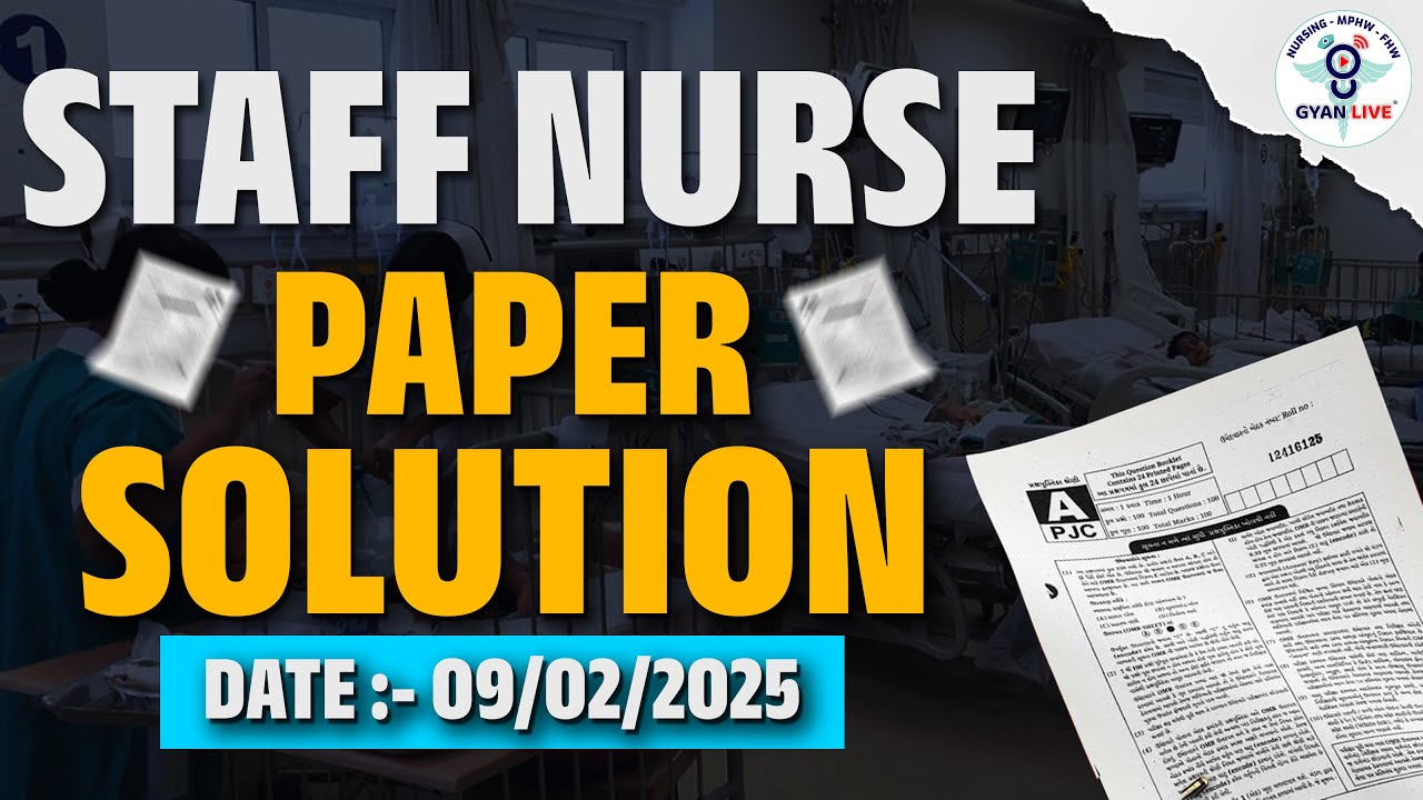STAFF NURSE | PAPER SOLUTION | DATE :- 09/02/2025  | LIVE@04PM #gyanlive #nursingexpertslive