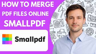 How to Merge PDF Files Online Smallpdf Full Guide 2026