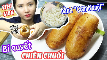 Bí quyết làm bánh chuối chiên siêu giòn bằng nước cơm nguội ll Cooking Việt Nam
