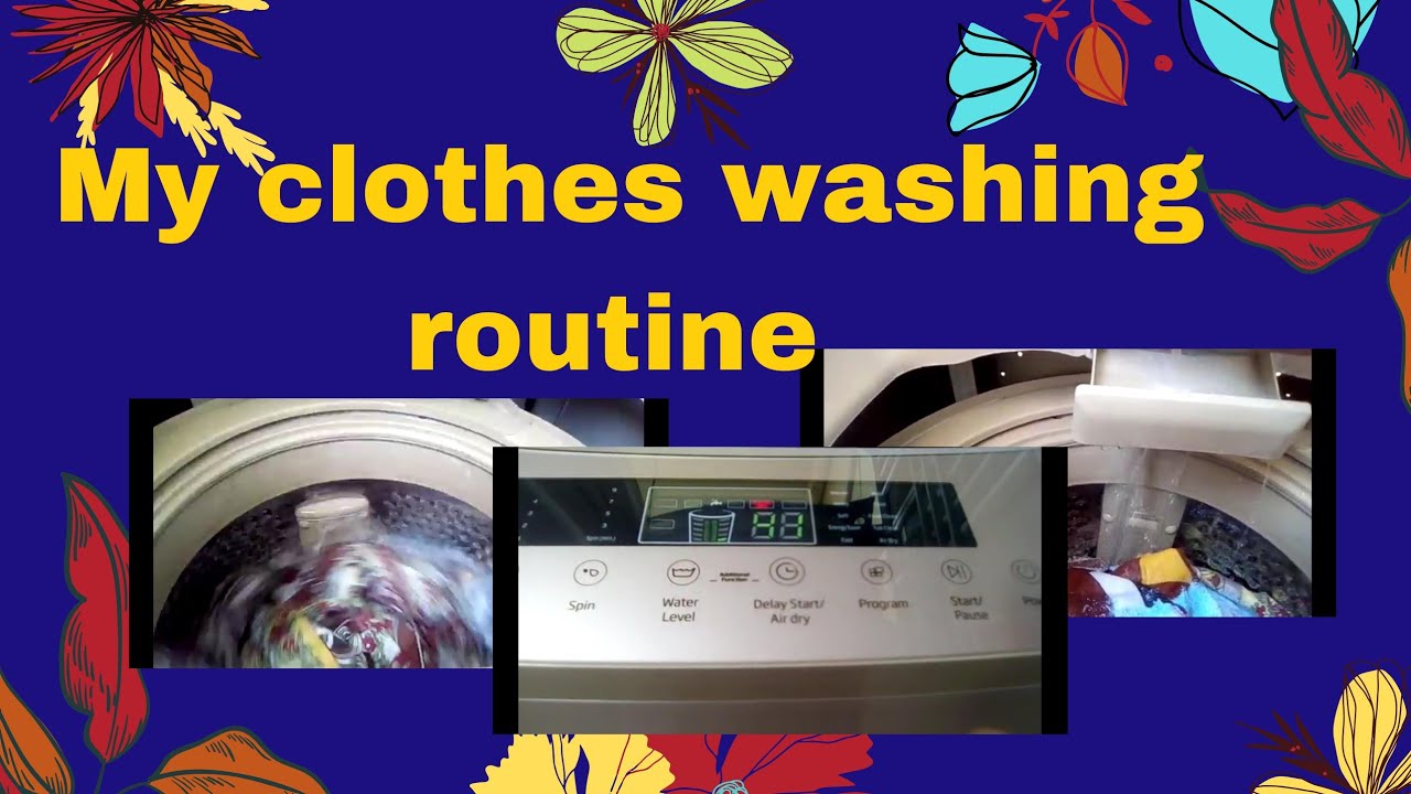 My clothes washing routine with fully automatic washing machine. YouTube