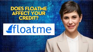 Does FloatMe Affect Your Credit