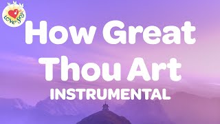 How Great Thou Art Instrumental with Sing Along Lyrics  Karaoke Praise & Worship Song