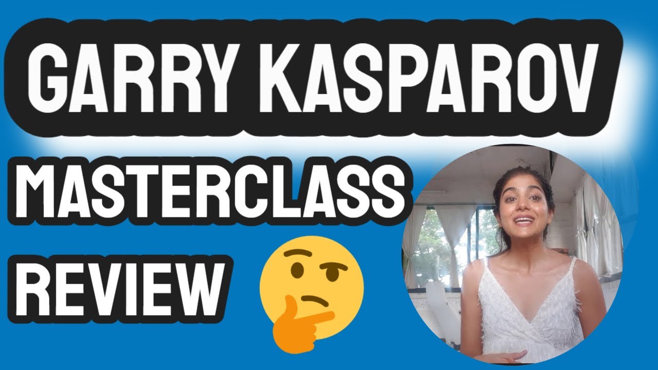 Garry Kasparov Masterclass Review Chess Class Worth It Youtube
