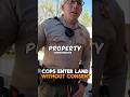 Cops step over property lines without consent