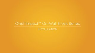 Chief Impact On-Wall Kiosk Installation