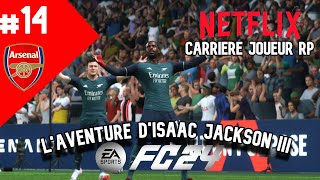 EA FC 24 | L'AVENTURE D'ISAAC JACKSON III | CARRIÈRE JOUEUR RP #14