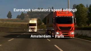 Eurotruck simulator2 multiplayer speed editing9 (ets2mp) Amsterdam ~ Paris (RED ZONE)