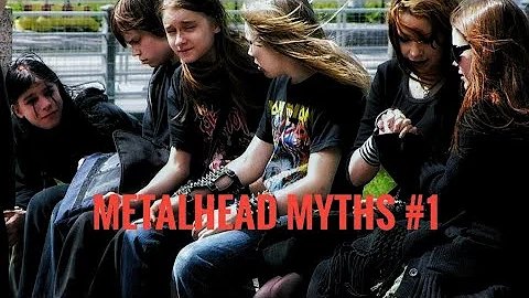 Metalhead Myths #1