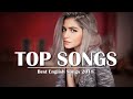 Top Hits 2018 Best English Songs Of 2018 New Songs Remixes Of Popular Song Music Hits 2018 Top Hits 2018 Best English Songs Of 2018 New Songs Remixes Of Popular Song Music Hits 2018
