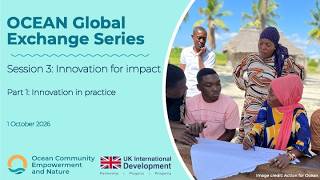 OCEAN Global Exchange Series Session 3 Part 1: Innovation for impact