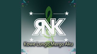 Kowe Lungo Mergo Aku