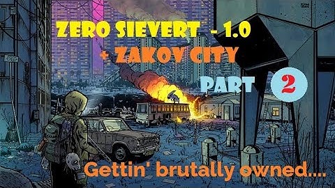 Zero Sievert 1.0 Vanilla - 4 new Mall missions-Underground, Bowel, Power Grid Doc, and Kibba