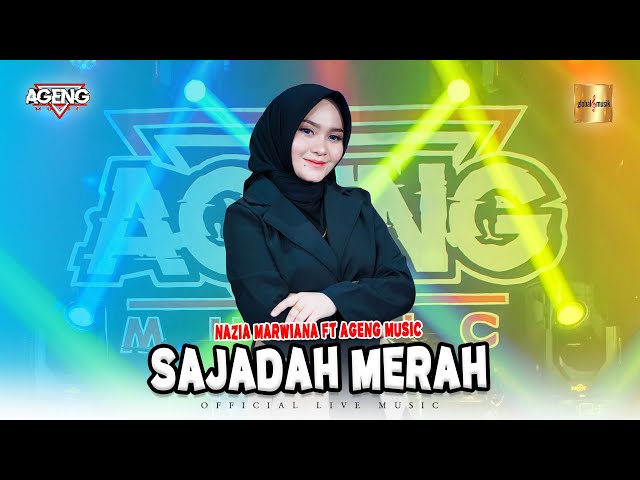Nazia Marwiana ft Ageng Music - Sajadah Merah (Official Live Music) class=