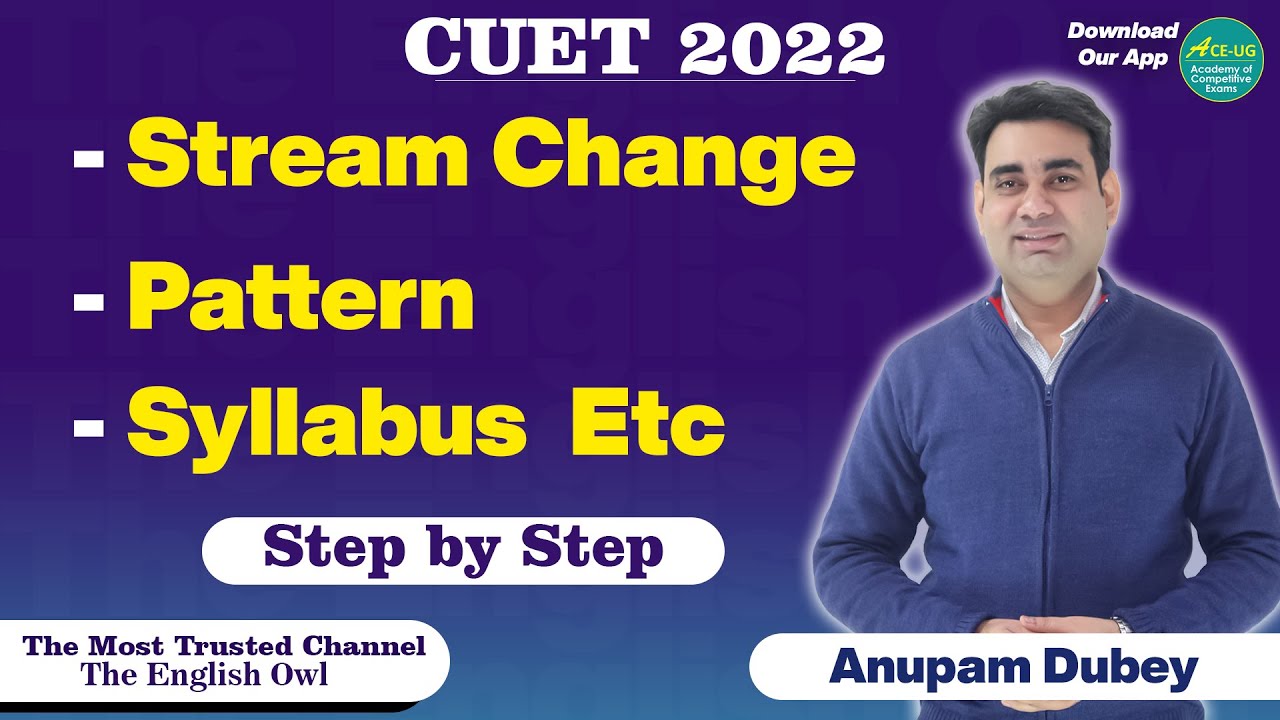 CUET 2022 | Stream Change | Pattern | Syllabus | The English Owl