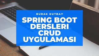 Spring Boot Dersleri CRUD Uygulaması