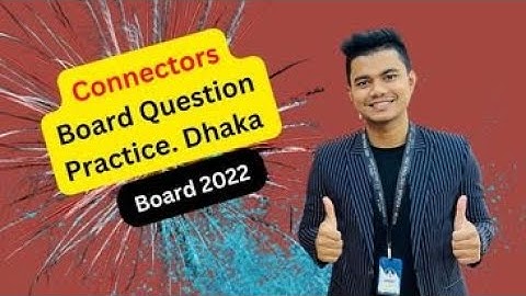 Connectors || Board Question Practice || Dhaka Board 2022.