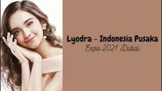 Indonesia Pusaka - Lyodra Expo 2020 Dubai (Lirik)