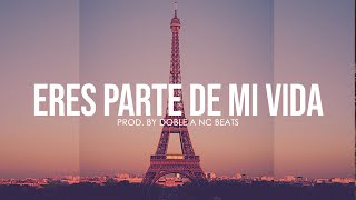 "ERES PARTE DE MI VIDA" Base de Rap Romantico | Romantic Rap Instrumental | Love Beat (Uso Libre)