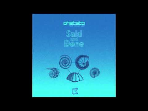 Phetsta 'Said & Done' (Kid Kenobi Remix) - Phetsta feat. Reija Lee - YouTube