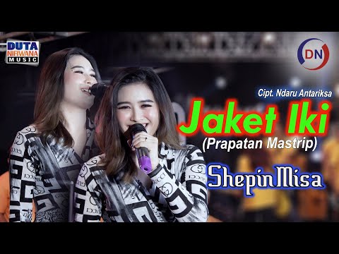 Shepin Misa - Jaket Iki | Duta Nirwana Music [OFFICIAL]