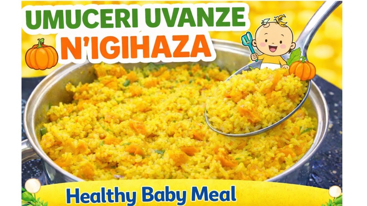 Umuceri uvanze n’Igihaza 🍚🎃| Healthy Baby Meal (6 Months+) ifunguro ry'abana riryoshye😋