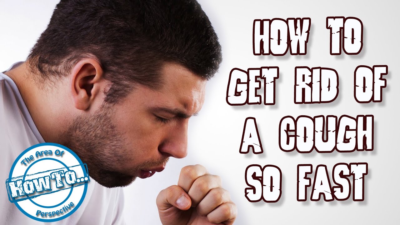 How to Get Rid of a Cough Fast in Simple and Natural Home Remedies