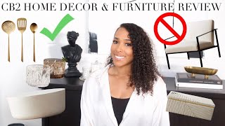 HOME DECOR MUST HAVES AND NOT SO MUCH | CB2 MODERN HOME DECOR REVIEW