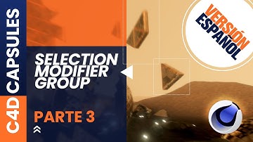 C4D Capsulas - Nodos |Selection Modifier Group PARTE 3 Selecciones Compuestas | Version ESPAÑOL |