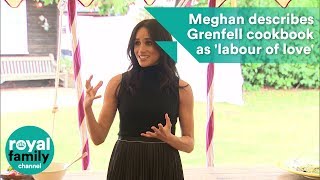 Meghan Markle describes Grenfell cookbook as a 'labour of love' in speech