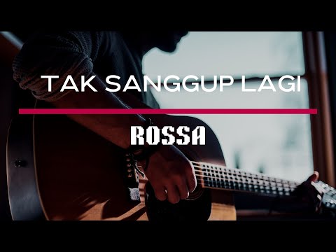 Rossa Tak Sanggup Lagi