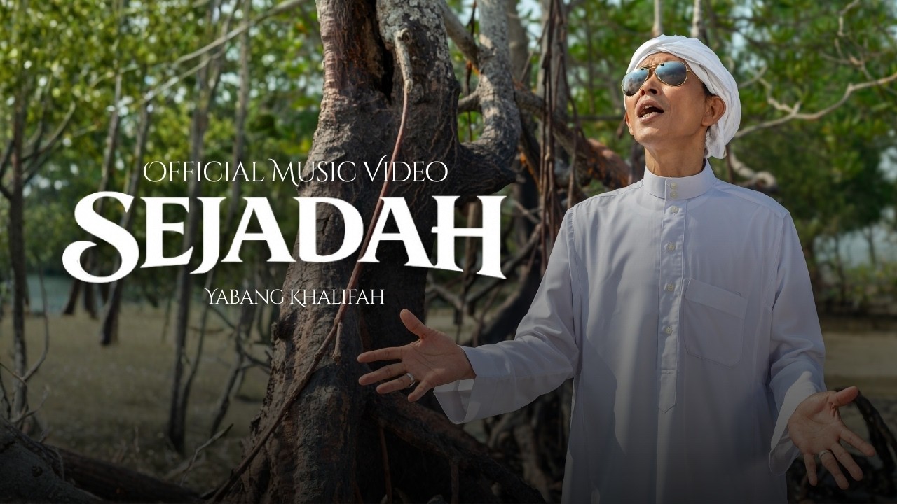 Yabang Khalifah - Sejadah (Official Music Video)