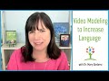 Helping Young Children Learn to Talk Using Video Modeling