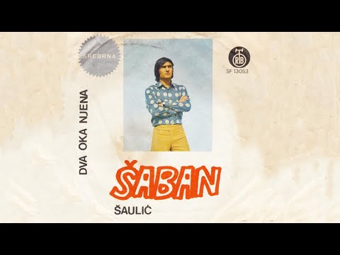 Saban Saulic - Dva oka njena - (Audio 1973)