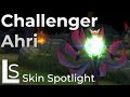 Challenger Ahri - Skin Spotlight - League of Legends