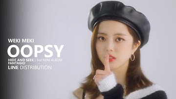 WEKI MEKI 위키미키 - OOPSY | Line Distribution