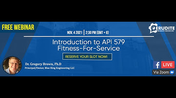 WEBINAR: Introduction to API 579 Fitness-For-Service