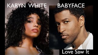 Karyn White & Babyface - Love Saw It (HQ Audio)