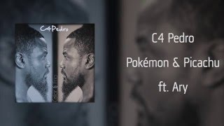 C4 Pedro - Pokémon e Picachu ft Ary [Áudio]