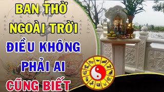 Bàn thờ ngoài trời thờ ai? Cây hương ngoài trời thờ ai? Bàn thờ thiên ngoài trời thờ ai? Thí Pháp screenshot 4