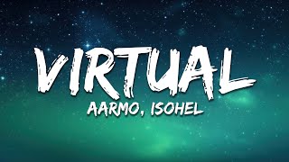 AARMO & ISOHEL - Virtual (Lyrics)