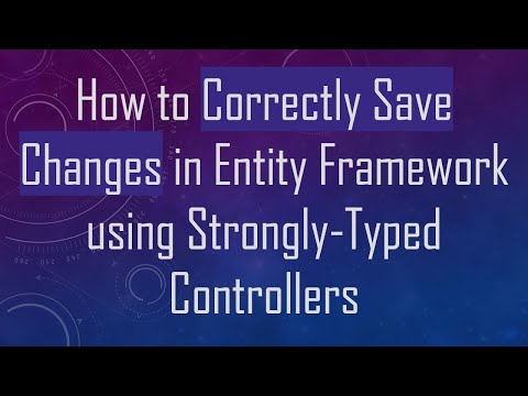 How to Correctly Save Changes in Entity Framework using Strongly-Typed Controllers