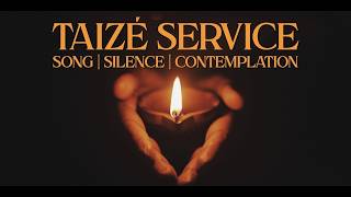 Taizé service, 3/20/26